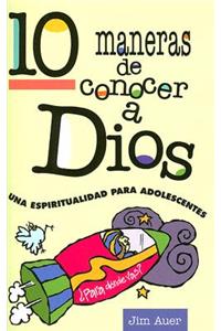 10 Maneras de Conocer a Dios