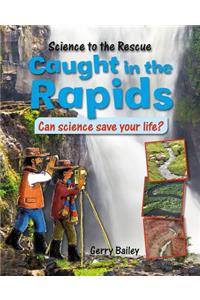 Caught in the Rapids
