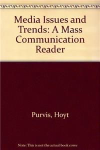Media Issues and Trends: A Mass Communication Reader