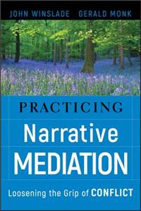 Practicing Narrative Mediation