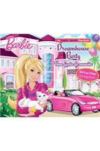 Barbie Dreamhouse Party/Una Fiesta de Ensueno: An English/Spanish Flap Book