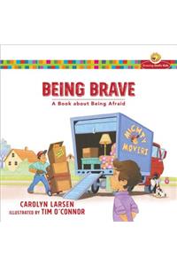 Being Brave: A Book about Being Afraid