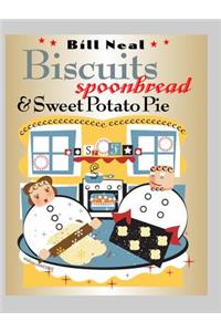 Biscuits, Spoonbread, & Sweet Potato Pie