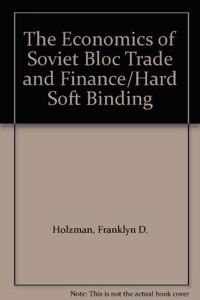 The Economics of Soviet Bloc Trade and Finance