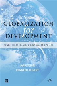 Globalization for Development: Trade, Capital, Aid, Migration and Policy