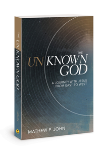 Unknown God: A Journey with Jesus from East to West