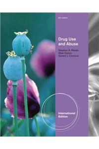 Drug Use and Abuse, International Edition