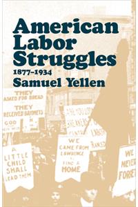 American Labor Struggles: 1877-1934