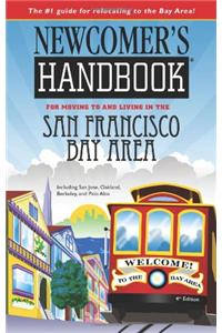 Newcomer's Handbook for Moving to and Living in the San Francisco Bay Area