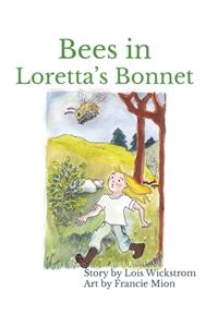 Bees in Loretta's Bonnet (8 x 10 paperback)