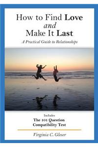 How to Find Love and Make It Last