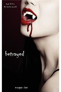 Betrayed (Book #3 in the Vampire Journals)