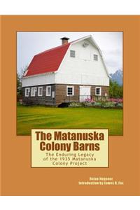 The Matanuska Colony Barns