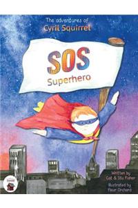 adventures of Cyril Squirrel- SOS SUPERHERO