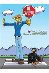 Be Careful