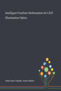 Intelligent Freeform Deformation for LED Illumination Optics