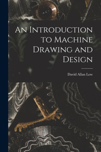 Introduction to Machine Drawing and Design