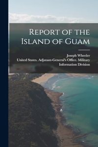 Report of the Island of Guam