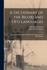 Dictionary of the Biloxi and Ofo Languages