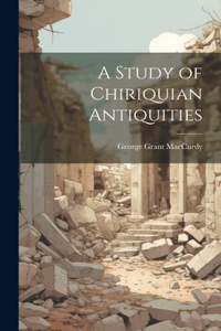 Study of Chiriquian Antiquities