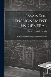 Essais Sur L'enseignement En Général