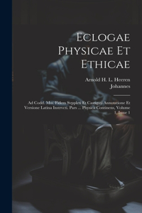 Eclogae Physicae Et Ethicae