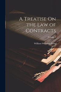 Treatise On the Law of Contracts; Volume 2