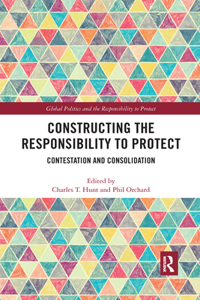 Constructing the Responsibility to Protect