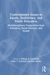 Contemporary Issues in Equity, Democracy, and Public Education