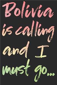 Bolivia Is Calling And I Must Go...