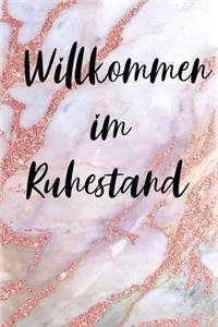 Willkommen im Ruhestand