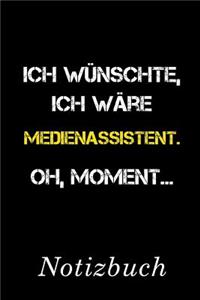 Ich Wünschte Ich Wäre Medienassistent Oh Moment Notizbuch