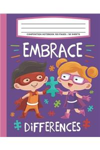 Composition Notebook 100 Pages / 50 Sheets Embrace Differences