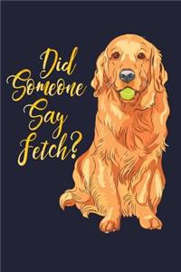 Did Someone Say Fetch?