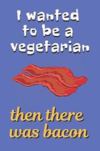Vegetarian Bacon Blank Lined Notebook Journal