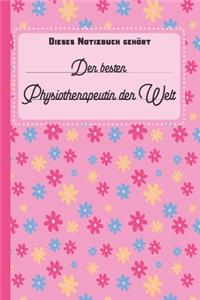 Dieses Notizbuch gehört der besten Physiotherapeutin der Welt