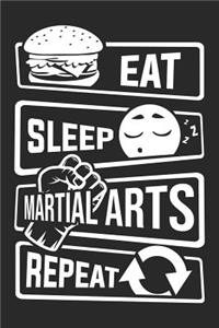 Eat Sleep Martial Arts Repeat