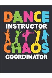 Dance Instructor Chaos Coordinator