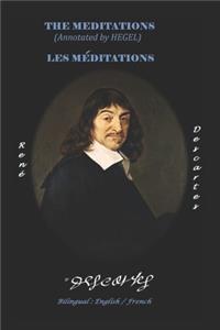 The Meditations (Annotated by Hegel) / Les Méditations