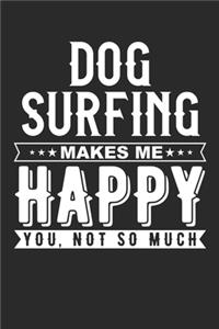 Dog Surfing Makes Me Happy