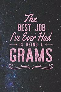 The Best Job I've Ever Had Is Being A Grams