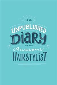 The Unpublished Diary of One Awesome Hairstylist
