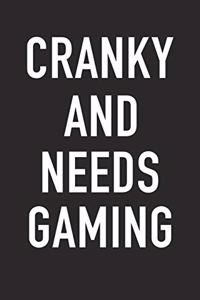 Cranky and Needs Gaming