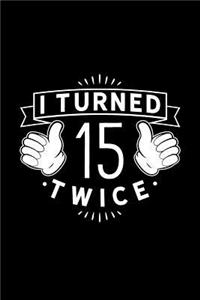 I Turned 15 Twice