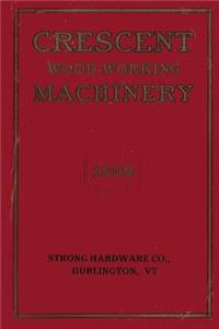 Crescent Wood-Working Machinery 1909