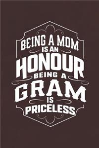 Being a Mom Is an Honor Being a Gram Is Priceless