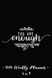 2020 Weekly Planner - You Are Enough