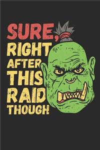 Sure, Right After This Raid Though