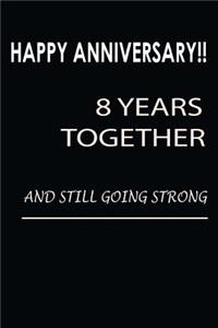 Happy Anniversary!! 8 Years Together and Still Going Strong