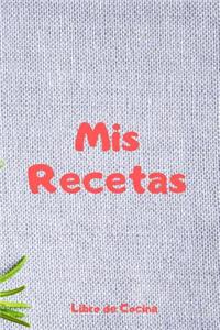 MIS Recetas Libro de Cocina